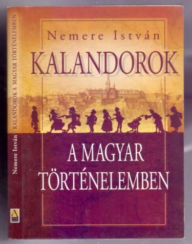 Nemere Istv�n - Kalandorok a magyar t�rt�nelemben