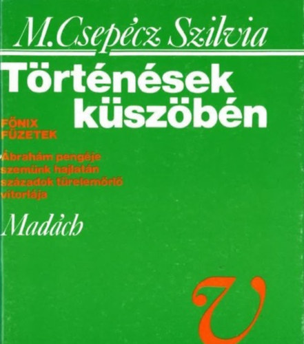 M. Csepcz Szilvia - Trtnsek kszbn