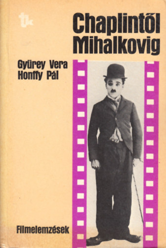 Gyürey-Honffy - Chaplintől Mihalkovig