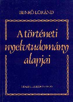 Benk Lornd - A trtneti nyelvtudomny alapjai NT-41099