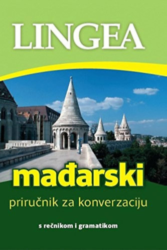 Maarski - prirunik za konverzaciju - Lingea (bosnyk-magyar trsalgsi kziknyv)