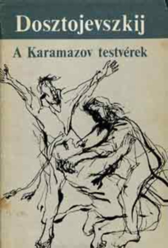 Fjodor Mihajlovics Dosztojevszkij - A Karamazov-testvrek II.