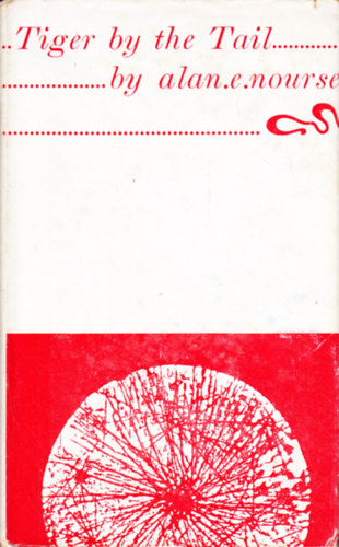 Alan E. Nourse - Tiger by the Tail and Other Science Fiction Stories
