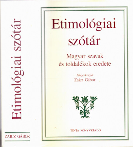 Etimol�giai sz�t�r - Magyar szavak �s toldal�kok eredete
