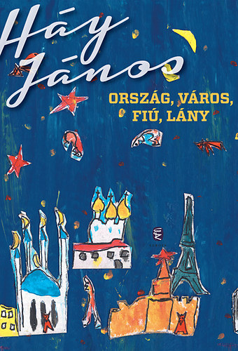 H�y J�nos - Orsz�g, v�ros, fi�, l�ny