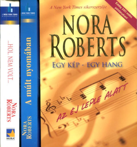 Nora Roberts - 3 db Nora Roberts kötet: Az éj leple alatt - ...hol, nem volt - A múlt nyomában