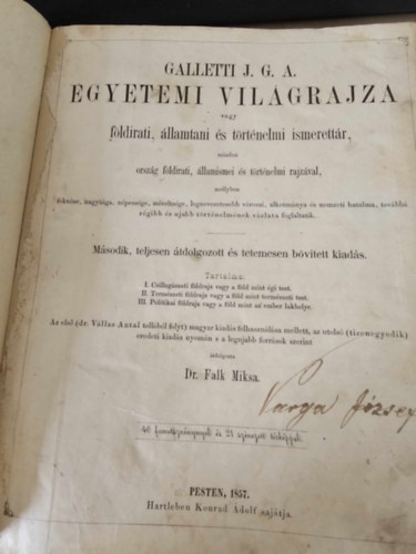 J. G. A. Galletti; Falk Miksa - Galletti J. G. A. Egyetemi Vil�grajza vagy F�ldirati, �llamtani �s t�rt�nelmi ismerett�r M�sodik kiad�s 1857