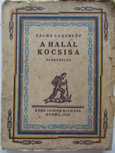 Selma Lagerlöf - A halál kocsisa (Kner kiadvány)