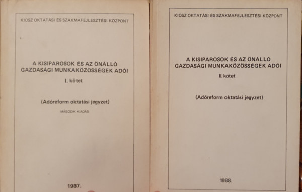 Dr. Károlyi Miklós (szerk.) - A kisiparosok és az önálló gazdasági munkaközösségek adói I-II.