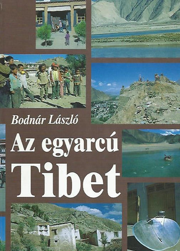 Dr. Bodnr Lszl - Az egyarc Tibet