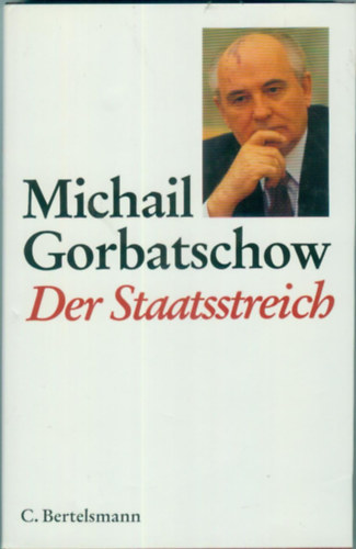 Michail Gorbatschow - Der Staatsstreich