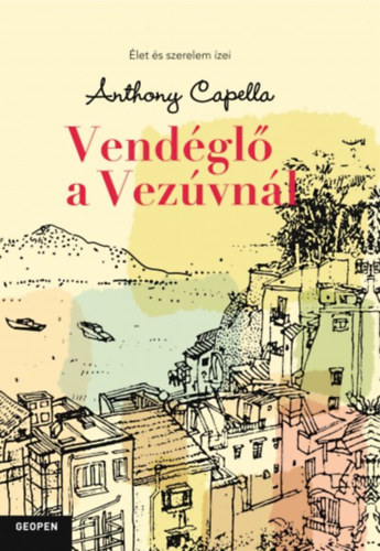 Anthony Capella - Vendéglő a Vezúvnál