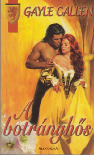 Gayle Callen - A botrányhős