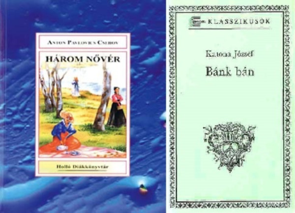 Katona J�zsef Anton Pavlovics Csehov - H�rom n�v�r + B�nk B�n (2 k�tet)