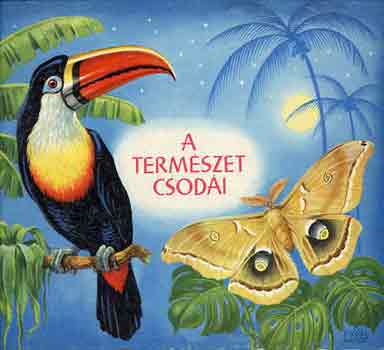 Rudolf Engel-Hardt - A term�szet csod�i