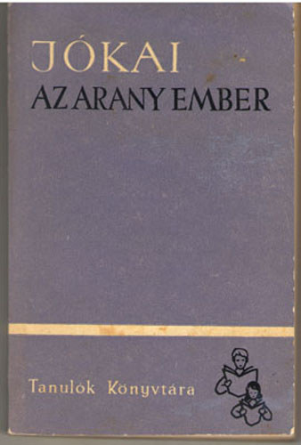 Jkai Mr - Az arany ember I-II.