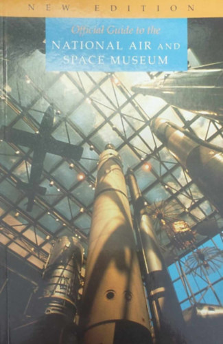 Official Guide to the National Air and Space Museum