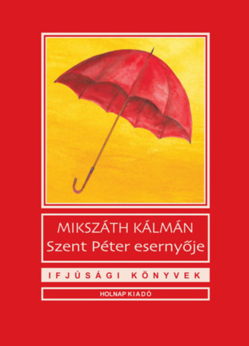 Miksz�th K�lm�n - Szent P�ter eserny�je