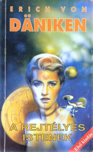 Erich Von Daniken - A rejtélyes istenek