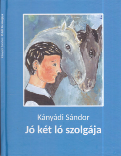 K�ny�di S�ndor - J� k�t l� szolg�ja