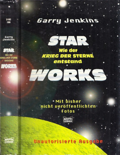 Garry Jenkins - Star Works (Wie der Krieg der Sterne entstand) (Star Wars Episode IV. forgatása) (német nyelvű)