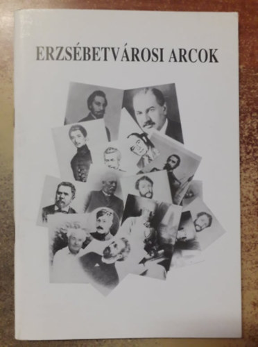Topolay Elek  (szerk.) - Erzs�betv�rosi arcok
