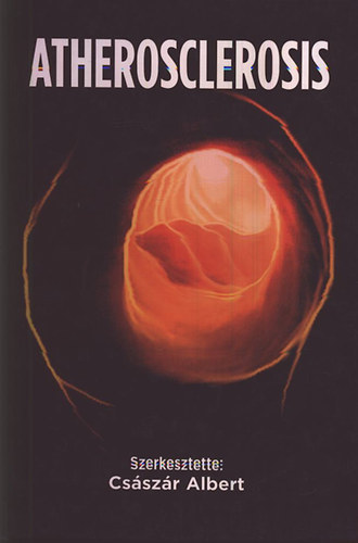 Csszr Albert  (szerk.) - Atherosclerosis