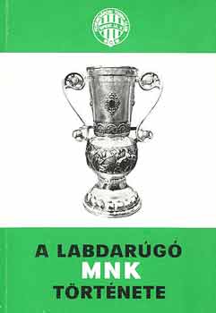 Nagy Bla - A labdarg MNK trtnete