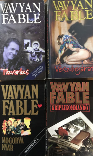 Vavyan Fabe - Mogorva nyr + Vszbejrat + Kriplikommand + Tzvarzs (4 ktet)