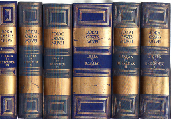 Jókai Mór - Cikkek és beszédek I-VI. (Jókai Mór összes művei- kritikai kiadás)