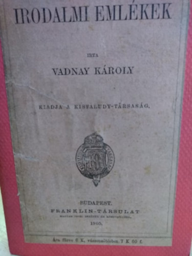 Vadnay Kroly - Irodalmi Emlkek.