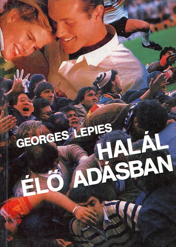 Georges Lepies - Halál élő adásban