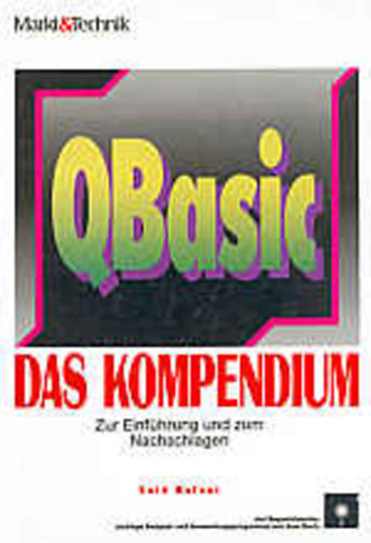 QBasic, das Kompendium (Zur Einfhrung und zum Nachschlagen)