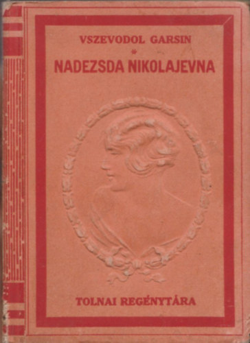 Vszevodol Garsin - Nadezsda Nikolajevna (Tolnai Regnytra)