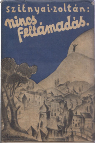 Szitnyai Zolt�n - Nincs felt�mad�s