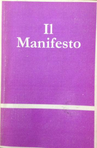 Rossana Rossanda - Il Manifesto - Az új olasz ultrabaloldal elemzései és tézisei