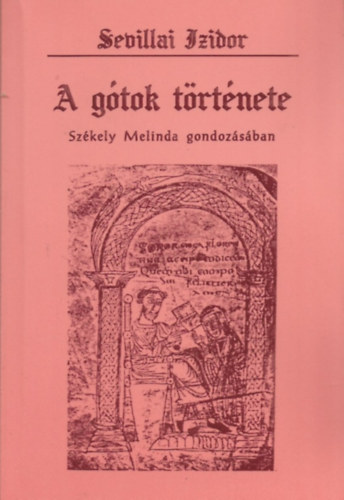 Sevillai Izidor - A gtok, vandlok s szvvek trtnete