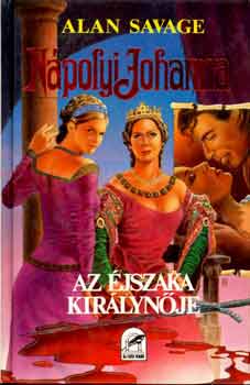Alan Savage - Nápolyi Johanna (Az éjszaka királynője)