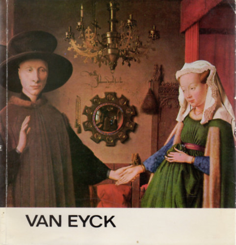 Kampis Antal - Van Eyck (A mvszet kisknyvtra)