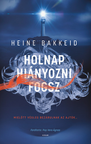 Heine Bakkeid - Holnap hi�nyozni fogsz