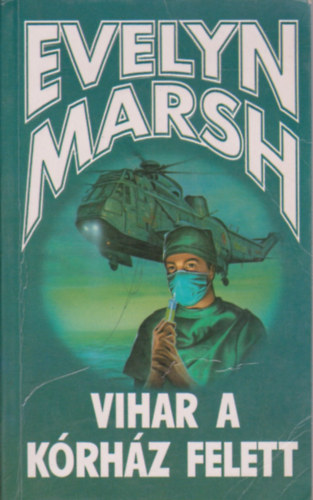 Evelyn Marsh - Vihar a kórház felett