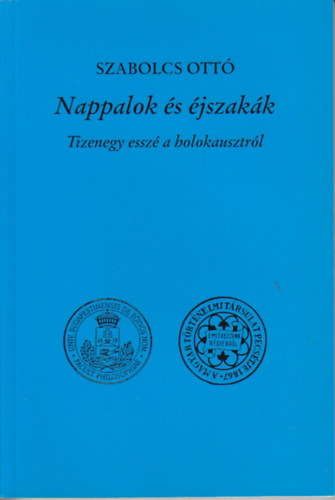 Szabolcs Ott� - Nappalok �s �jszak�k (Tizenegy essz� a holokausztr�l)
