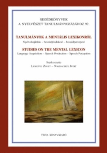 Lengyel Zsolt; Navracsics Judit  (szerkeszt�k) - Tanulm�nyok a ment�lis lexikonr�l