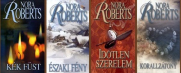 Nora Roberts - 4 db-os k�nyvcsomag (K�k f�st / �szaki f�ny / Id�tlen szerelem / Korallz�tony)