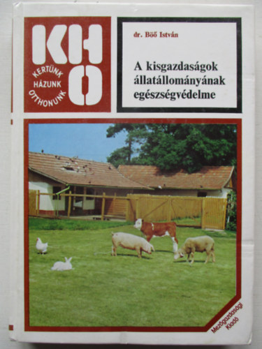 Dr. B Istvn - A kisgazdasgok llatllomnynak egszsgvdelme