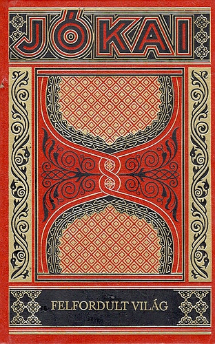 Jókai Mór - Felfordult világ (Gyűjteményes díszkiadás 58.)