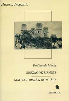 Ferdinandy Mihly - Orszgok rnje - Magyarorszg romlsa