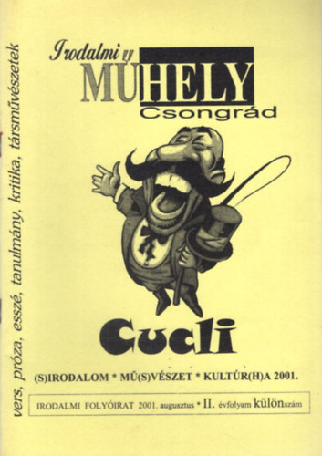 Gg Jnos  Blint Gyula Gyrgy szerk. (szerk.) - Irodalmi Mhely Csongrd - Irodalmi Folyirat 2001. augusztus II. vf. klnszm