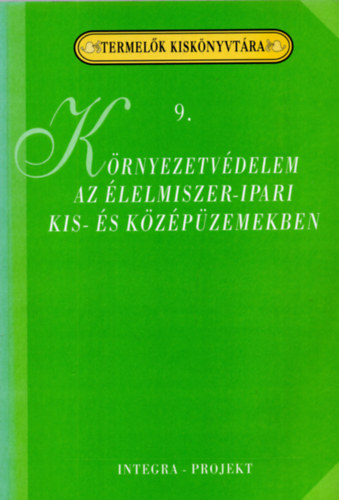K�rnyezetv�delem az �lelmiszeripari �zemekben
