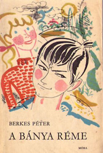 Berkes P�ter - A b�nya r�me